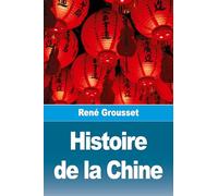 René Grousset Histoire de la Chine (Tascabile)
