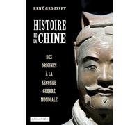 Histoire de la Chine: Des origines à la Seconde Guerre mondiale