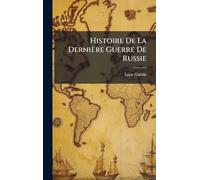 Histoire De La Dernière Guerre De Russie