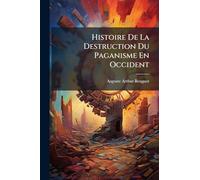 Histoire De La Destruction Du Paganisme En Occident