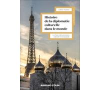 Histoire de la diplomatie culturelle dans le monde: Les Etats entre promotion nationale et propagande