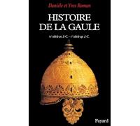 Histoire de la Gaule: Une confrontation culturelle (VIe siècle av. J.-C. - Ier siècle ap. J.-C.)