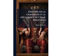 Histoire de la grandeur et la dÃ(c)cadence de CÃ(c)sar Birotteau
