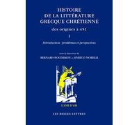 Histoire De La Litterature Grecque Chretienne Des Origines a 451: Introduction: Problemes Et Perspectives (1)