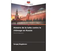 Histoire de la lutte contre le chômage en Russie: Manuel pédagogique
