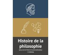 Histoire de la philosophie: Aperçu concis de l’histoire de la pensée philosophique