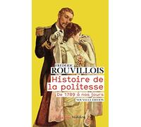 Histoire de la politesse: De la Révolution à nos jours