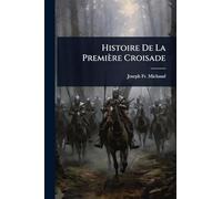 Histoire De La Première Croisade