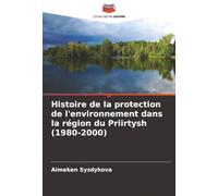 Histoire de la protection de l'environnement dans la région du Priirtysh (1980-2000)