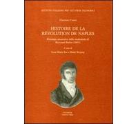 Histoire de la Révolution de Naples (rist. anast. 1807)