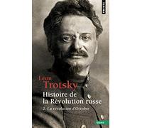 Histoire de la Révolution Russe: Volume 2, La Révolution d'Octobre