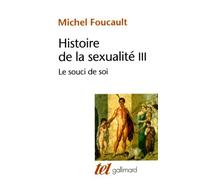 Histoire de la sexualité, tome 3 : Le souci de soi de Michel Foucault ( 1994 )