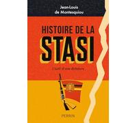 Histoire de la Stasi: L'outil d'une dictature