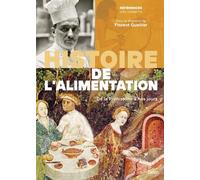 Histoire de l'alimentation: De la préhistoire à nos jours