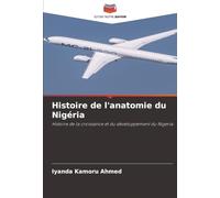 Histoire de l'anatomie du Nigéria: Histoire de la croissance et du développement du Nigeria