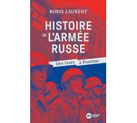 Histoire de l'armée russe: Des tsars à Poutine