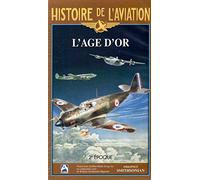 Histoire de l'aviation vol 2 : l'age d'or