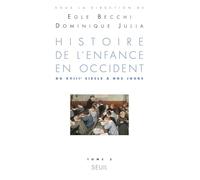 Histoire De L'Enfance En Occident. Tome 2, Du Xviiieme Siecle A Nos Jours: Du XVIIIe siècle à nos jours