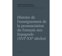 Histoire de l'enseignement de la prononciation du français aux Espag (Tascabile)