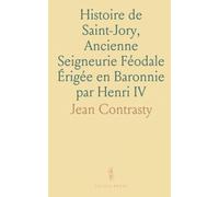 Histoire de Saint-Jory, Ancienne Seigneurie Féodale Érigée en Baronnie par Henri IV