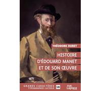 Histoire d'Edouard Manet et de son oeuvre: Grands caractères, édition accessible pour les malvoyants