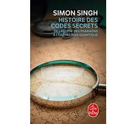 Histoire Des Codes Secrets: De l'Egypte des Pharaons à l'ordinateur quantique