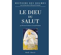 Histoire des dogmes: Tome 1, Le dieu du salut