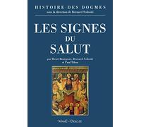 Histoire des dogmes: Tome 3, Les signes du salut