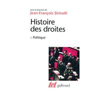 Histoire des droites en France: Tome 1, Politique