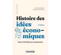 Histoire des idées économiques: Tome 2, De Walras aux contemporains