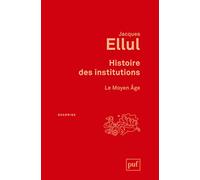 Histoire des institutions: Le Moyen Age