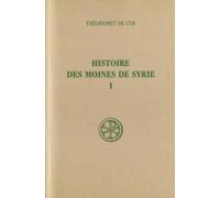 Histoire Des Moines De Syrie. Tome 1, Edition Bilingue Francais-Grec