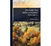 Histoire Des Montagnards, Volume 1...
