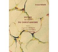 Histoire des origines du christianisme: Tome 1
