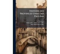 Histoire des Provinces-Unies des Pays Bas