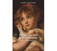 Histoire des roux et de la rousseur: Préface de Michel Pastoureau