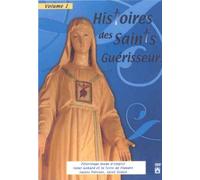 Histoire des saints guerisseurs, vol. 1
