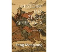 Histoire des Zhou orientaux: Volume 1