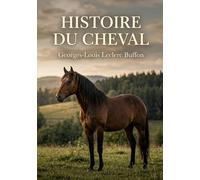 Histoire du cheval: L histoire naturelle du cheval