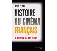 Histoire du cinéma français des origines à nos jours