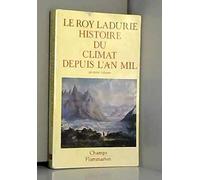 Histoire du climat depuis l'an mil. Volume 1
