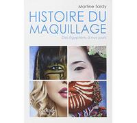 Histoire du maquillage: Des Egyptiens à nos jours