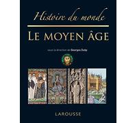 Histoire du monde: Le Moyen-Age