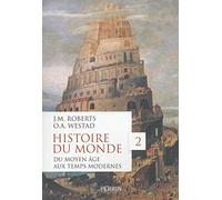 Histoire du monde: Volume 2, du Moyen Age aux Temps modernes