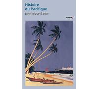 Histoire du Pacifique: Des origines à nos jours