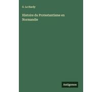 Histoire du Protestantisme en Normandie