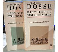 Histoire du structuralisme: Tome 1, Le champ du signe, 1945-1966