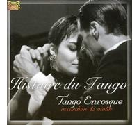 Histoire Du Tango (Tango Enrosque) - Histoire du Tango