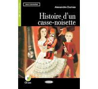 Histoire d'un casse-noisette - Book & CD (Lire Et S'Entrainer): A1-niveau ERK