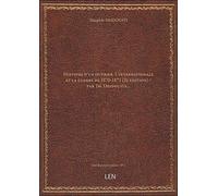 Histoire d'un ouvrier. L'internationale et la guerre de 1870-1871 (2e édition) / par Th. Desdouits…